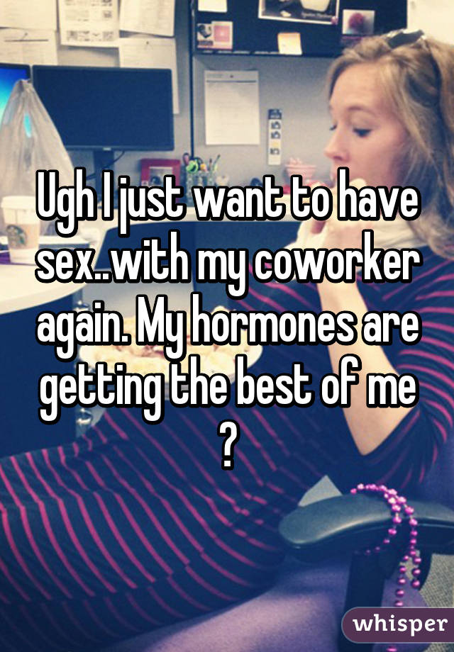 I Want To Fuck My Coworker